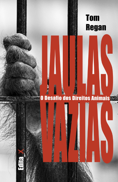 Livro Jaulas Vazias, Tom Regan