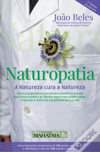 Livro Naturopatia - A Natureza Cura a Natureza, de João Beles